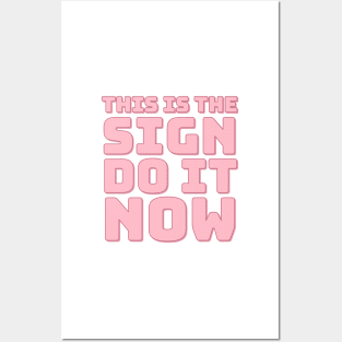 This is The Sign Do it Now. Posters and Art